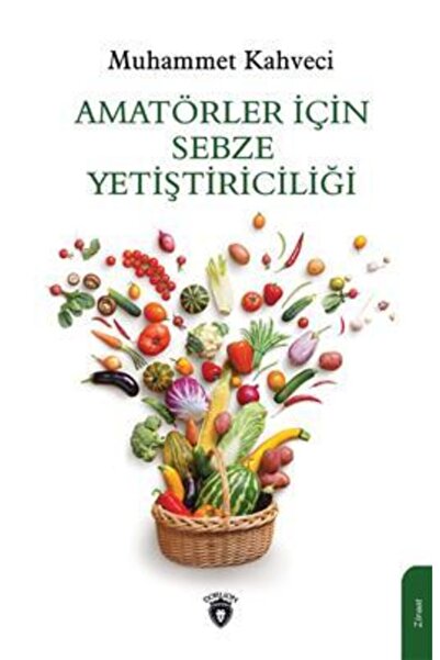 Dorlion Yayınları Amatörler Için Sebze Yetiştiriciliği