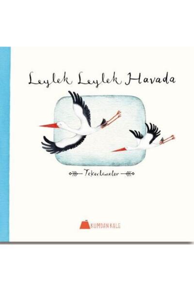 Kumdan Kale Yayınları Leylek Leylek Havada Tekerlemeler