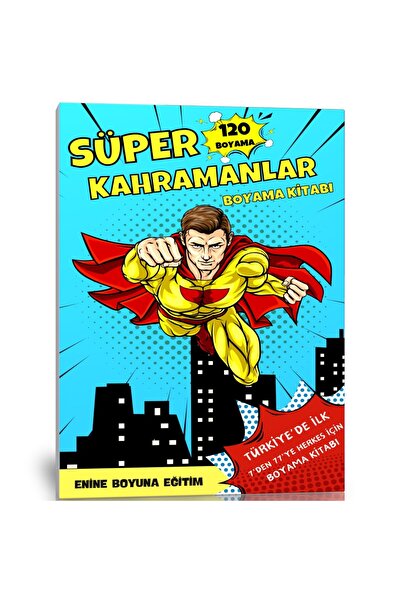 EBE Enine Boyuna Eğitim Super Heroes Coloring Book (120 Super Coloring)
