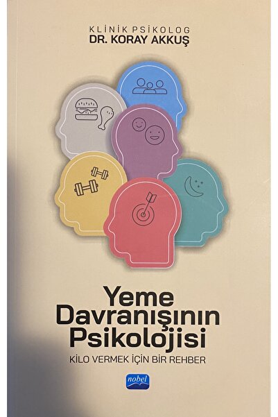Nobel Akademik Yayıncılık Yeme Davranışının Psikolojisi - Bir Rehber