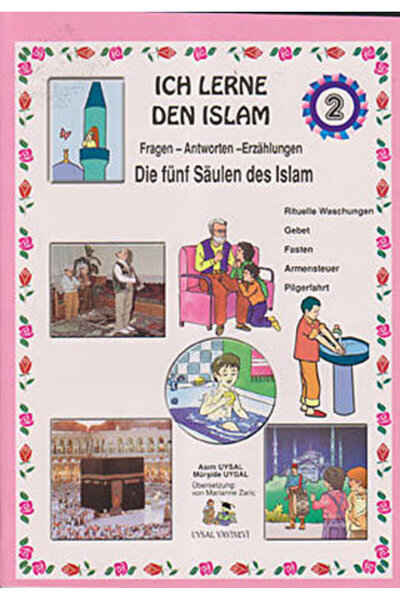 Uysal Yayınevi Ich Lerne Den Islam - 2 / Asım Uysal / / 9789752621510