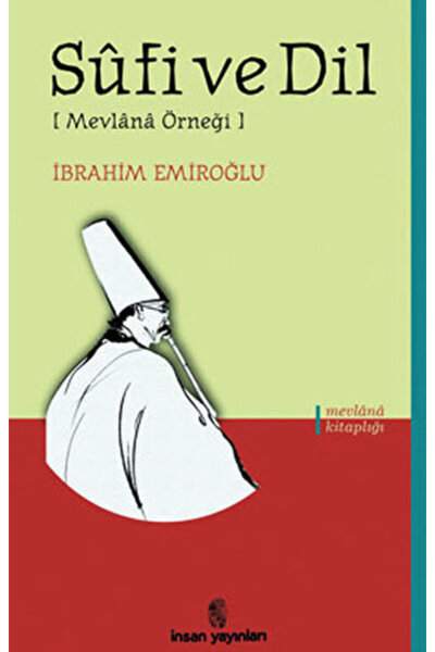İnsan Yayınları Sufi and Language [mevlana Örneği]