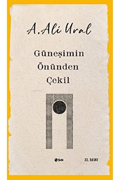 Şule Yayınları Güneşimin Önünden Çekil