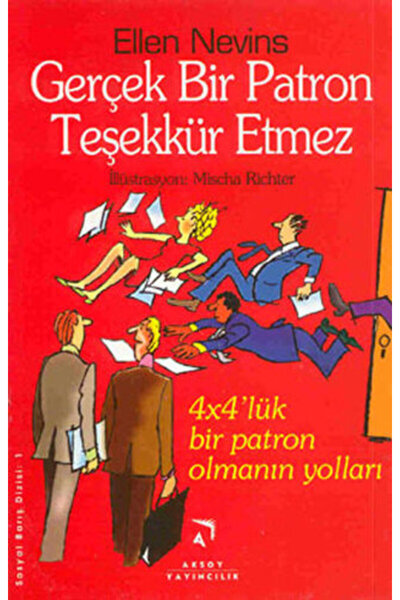 Aksoy Yayıncılık Gerçek Bir Patron Teşekkür Etmez 4x4’lük Bir Patron Olmanın ...