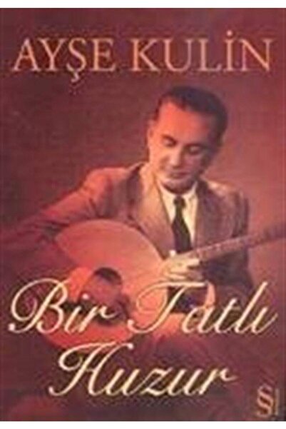 Everest Yayınları Bir Tatlı Huzur/fotoğraflarla Münir Nureddin Selçuk'un Yaşa...