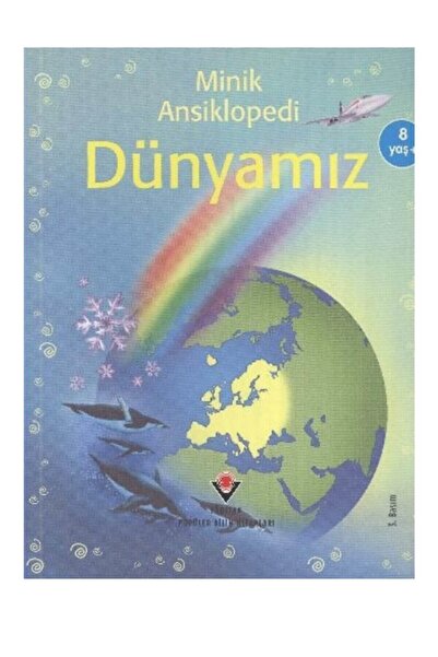 Tübitak Yayınları Minik Ansiklopedi - Dünyamız Felicity Brooks