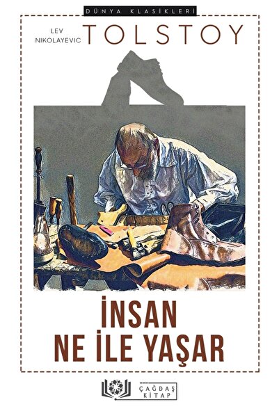 Çağdaş Kitap Insan Ne Ile Yaşar - Lev Nikolayeviç Tolstoy 9786057027627