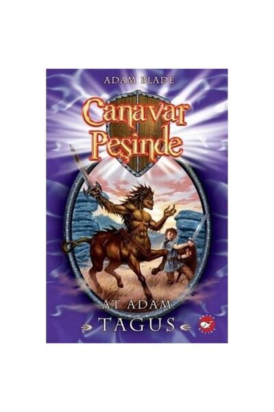 Beyaz Balina Yayınları Canavar Peşinde 4 - At Adam Tagus - Adam Blade