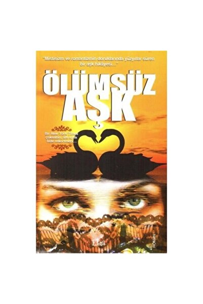 Sonsuz Kitap Ölümsüz Aşk - Anya Seton