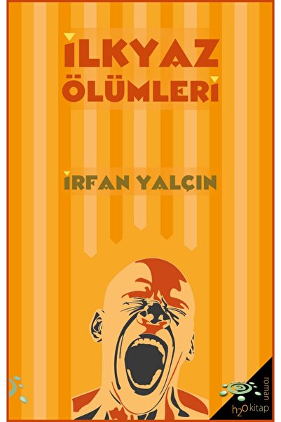 h2o Kitap İlkyaz Ölümleri / İrfan Yalçın / h2o Kitap / 9786057637055