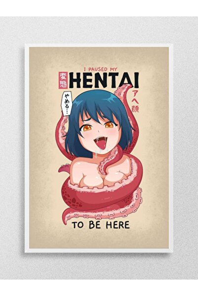 Mudi Store I Paused My Hentai Anime Poster Çerçevesiz Yüksek Kalite Anime Duv...
