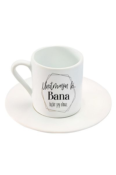 HobiShop Do Not Forget That There's Nothing for Me Turkish Coffee Cup