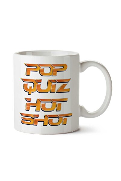 ART HEDİYE Pop Quiz Hot Shot Speed Quote Two Sided Printed Mug