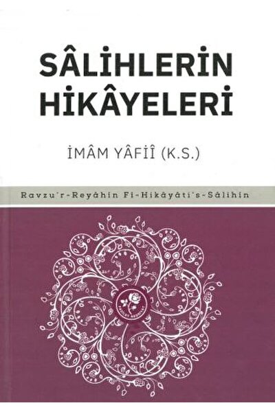 Fazilet Neşriyat Salihlerin Hikayeleri / İmam Yafii / Fazilet Neşriyat / 9786...