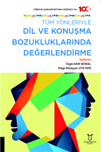 Akademisyen Kitabevi Tüm Yönleriyle Dil ve Konuşma Bozukluklarında Değerlendirme