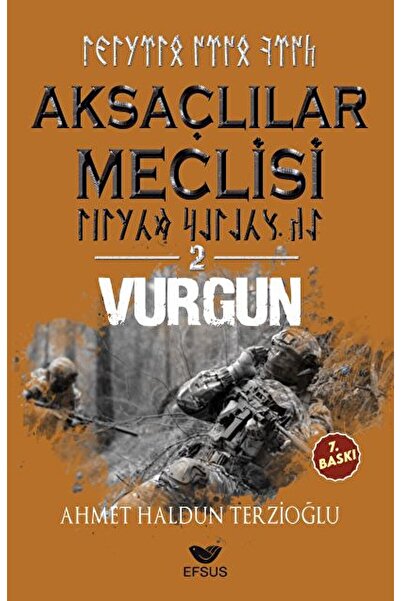 Efsus Yayınları Aksaçlılar Meclisi 2 - Vurgun / Ahmet Haldun Terzioğlu / Efsu...