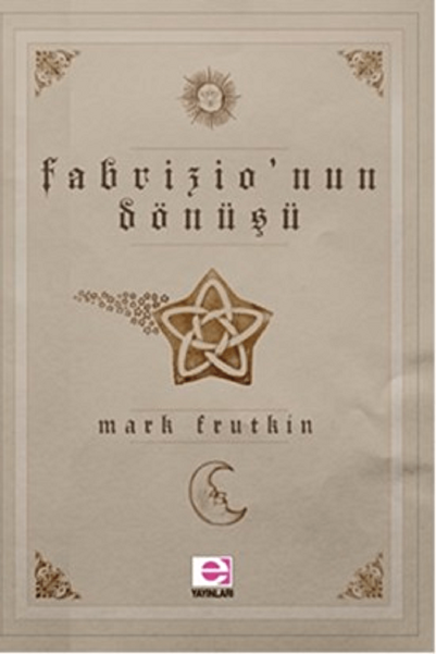 E yayınları Fabrizio'nun Dönüşü / Mark Frutkin / / 9789753902861
