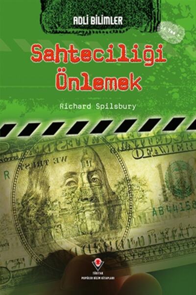 Tübitak Yayınları Adli Bilimler - Sahteciliği Önlemek Richard Spilsbury - Ric...