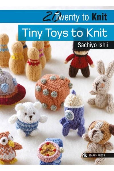 Search Press Tiny Toys to Knit (Twenty to Make)