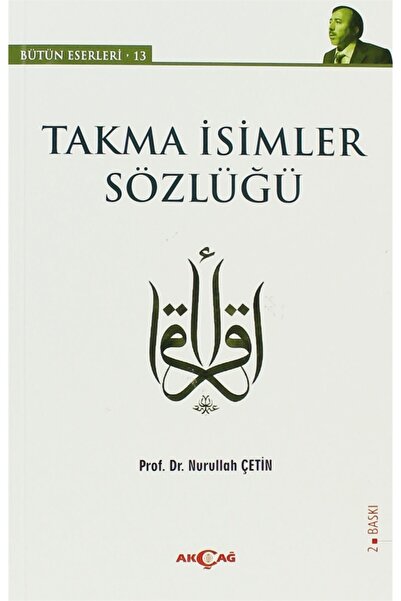 Akçağ Yayınları Takma Isimler Sözlüğü - Nurullah Çetin 3990055414146