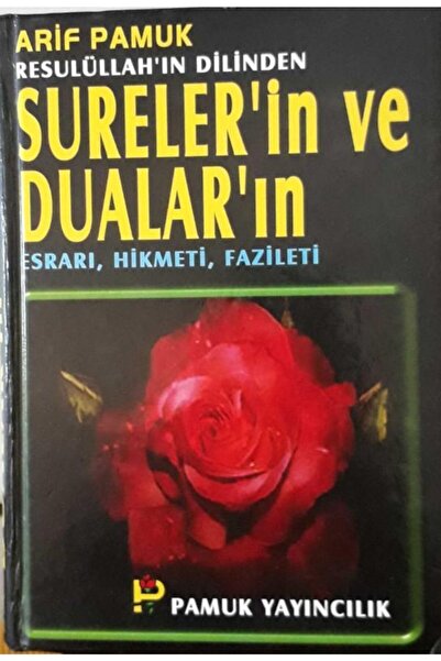 Pamuk Yayınları Resulullah'ın Dilinden Sureler'in Ve Dualar'ın Esrarı-hikmeti...