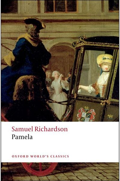 OXFORD UNIVERSITY PRESS Pamela: or Virtue Rewarded - Samuel Richardson