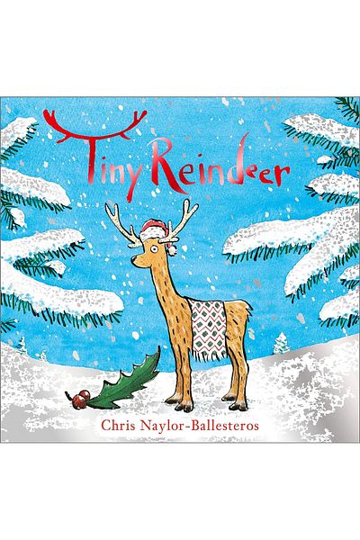 Andersen Press Tiny Reindeer - Chris Nylor-Ballesteros