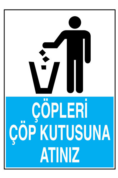 Çöpleri Çöp Kutusuna Atınız İş Güvenliği uyarı levhası yapışkanlı folyo sticker 15X25 CM