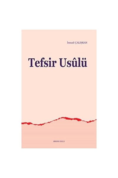 Genel Markalar Tefsir Usulü / Ankara Okulu Yayınları / İsmail Çalışkan