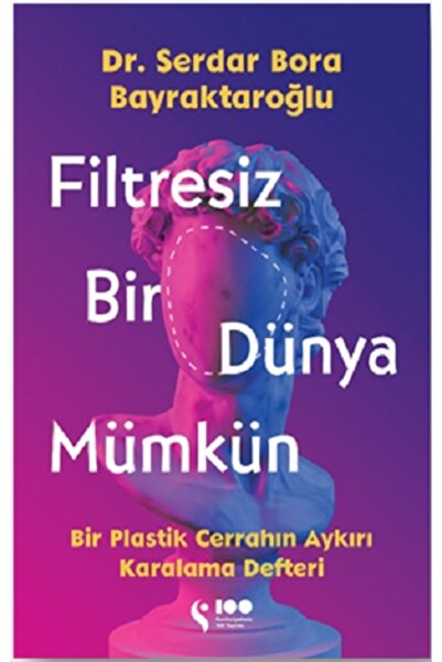 Doğan Solibri Yayınları Filtresiz Bir Dünya Mümkün kitabı - Serdar Bora Bayra...