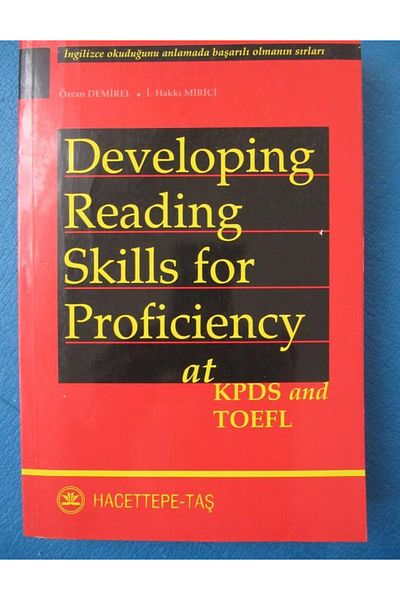 Hacettepe Taş Developing Reading Skills for Proficiency at KPDS and TOEFL / i. Hakı Mirici, Prof. Özcan Demirel