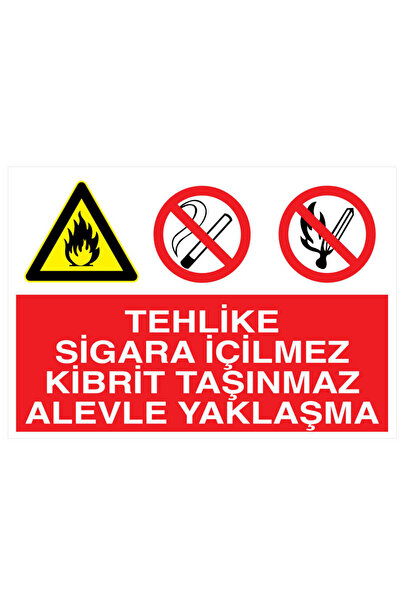 Genel Markalar Tehlike Sigara İçilmez Kibrit Taşınmaz Alevle Yaklaşma YAPIŞKA...