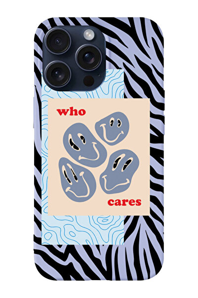 shoptocase Iphone 15 PRO Uyumlu Who Cares Desenli Lansman Telefon Kılıfı