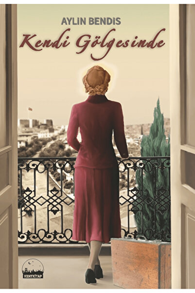 Kent Kitap Kendi Gölgesinde / Aylin Bendis / Kent Kitap / 9786052307786