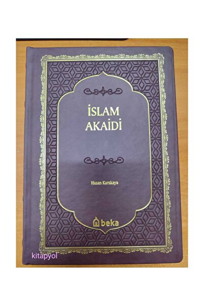 Beka Yayınları İSLAM AKAİDİ HASAN KARAKAYA/ BEKA YAYINLARI