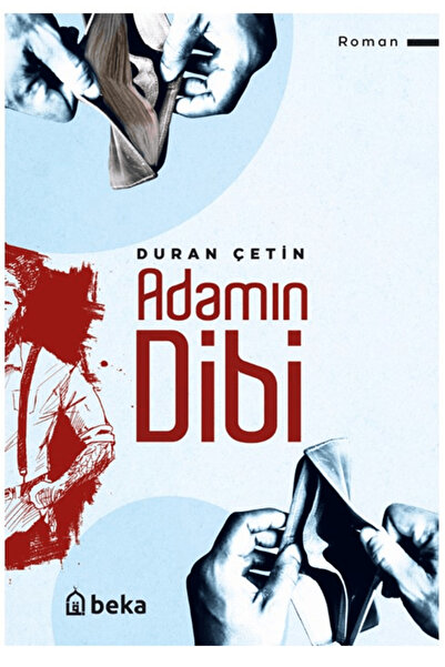 Beka Yayınları Adamın Dibi / Duran Çetin / Beka Yayınları / 9786256757264