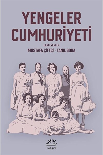 İletişim Yayınları Yengeler Cumhuriyeti - - Tanıl Bora Kitabı