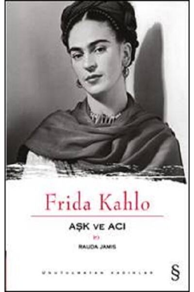 Everest Yayınları Aşk Ve Acı : Frida Kahlo