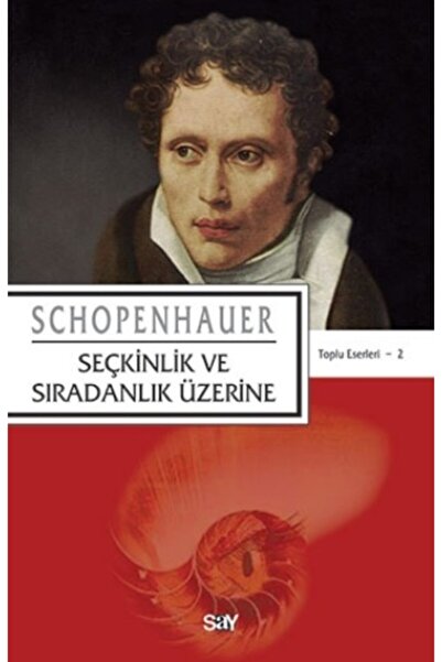 Say Yayınları Seçkinlik Ve Sıradanlık Üzerine - Arthur Schopenhauer