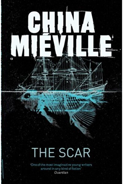 Pan Books The Scar (new Crobuzon 2)