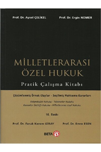 Beta Yayınevi Milletlerarası Özel Hukuk Pratik Çalışma Kitabı Aysel Çelikel