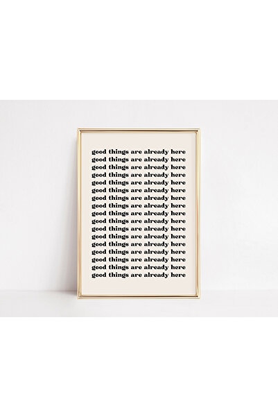 Vinca Home Good Things are Already Here Poster, Aura Posteri, Manifest Poster, Estetik Poster, Çerçevesiz