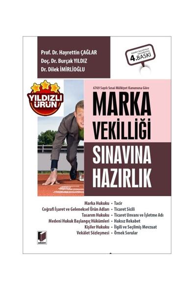 Adalet Yayınevi Marka Vekilliği Sınavına Hazırlık 2023 -6769 Sayılı Sınai Mülkiyet Kanununa Göre 4.basım Nisan 2023