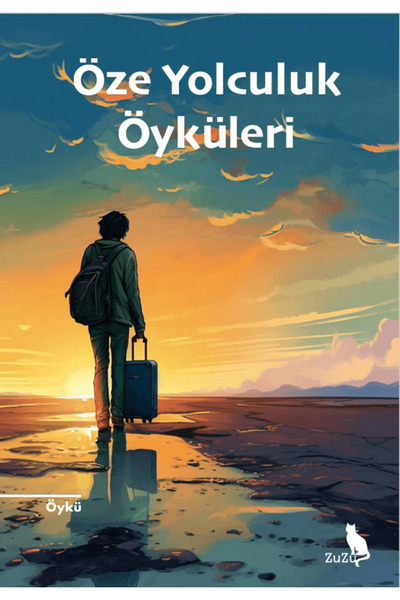 Öze Yolculuk Öyküleri / Kolektif / Zuzu Kitap / 9786259928784