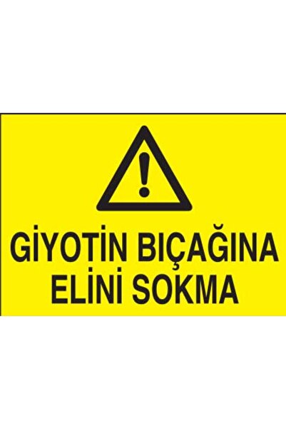 Giyotin Bıçağına Elini Sokma YAPIŞKANLI STİCKER 15X25 CM