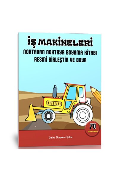 Enine Boyuna Eğitim Construction Machinery Dot-to-Dot Coloring Book (70 Color...