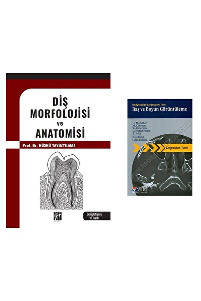 Gazi Kitabevi Diş Morfolojisi ve Anatomisi - Prof. Dr. Hüsnü YAVUZYILMAZ 10. Baskı+ Baş ve Boyun Görüntüleme Seti