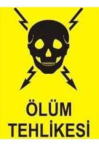 Ölüm Tehlikesi YAPIŞKANLI STİCKER 25X35 CM