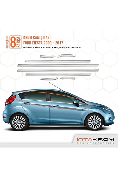 İntachrom Ford Fiesta Krom Cam Çıtası 8 Parça 2009 - 2017