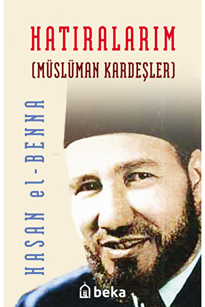 Beka Yayınları Hatıralarım; Müslüman Kardeşler